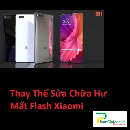Thay Thế Sửa Chữa Hư Mất Flash Xiaomi Mi 7 Tại HCM Lấy liền